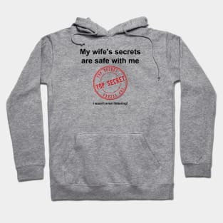 My Wife's Secrets Are Safe With Me Hoodie